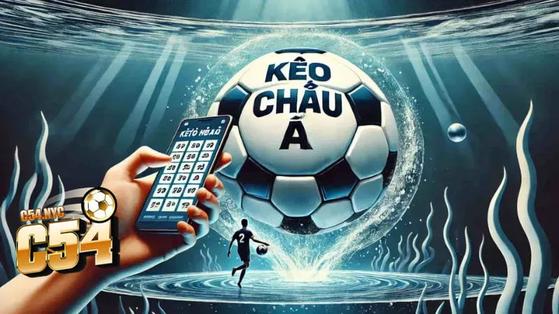 Tất tần về kèo châu Á - Cách chơi và kinh nghiệm thực chiến Giao diện đặt kèo châu á tại nhà cái C54